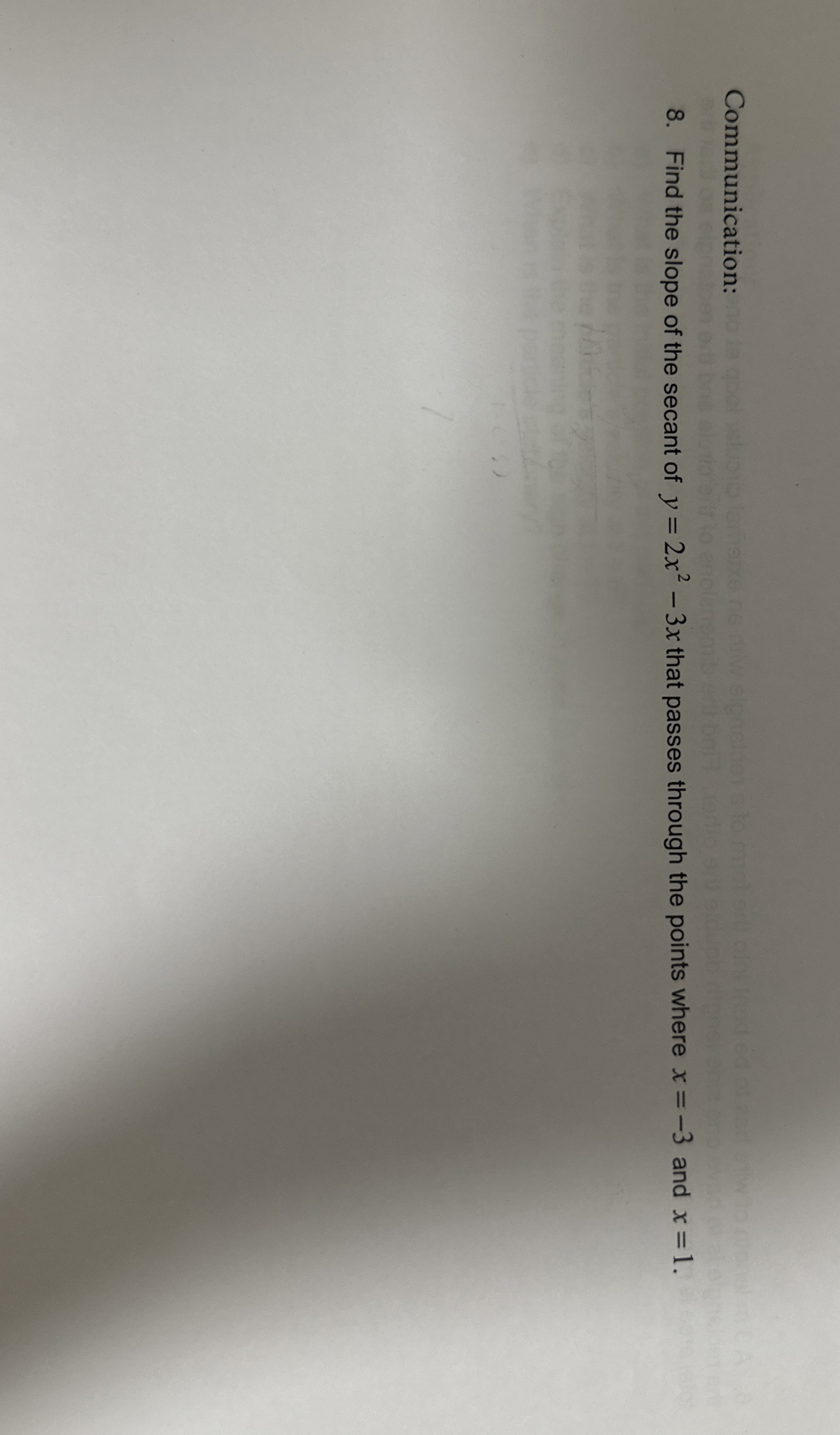 Find the slope of the secant of y = 2 x 2 - 3 x