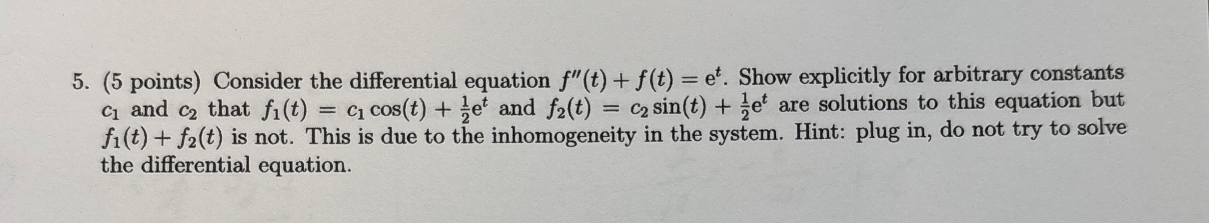 ( 5 points ) Consider the differential equation f