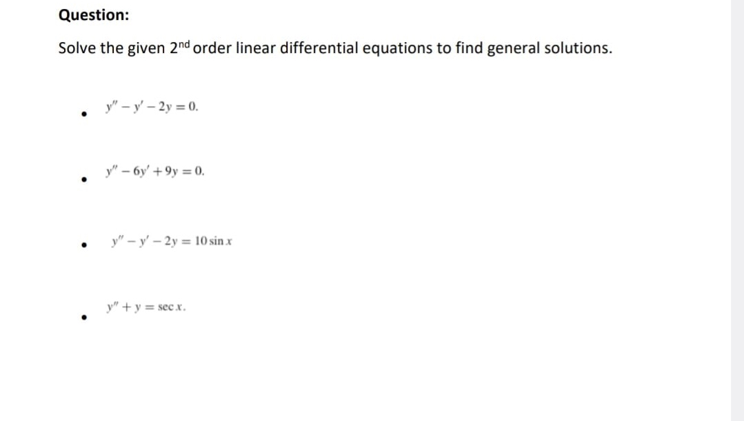 Question: Solve the given 2 n d order linear