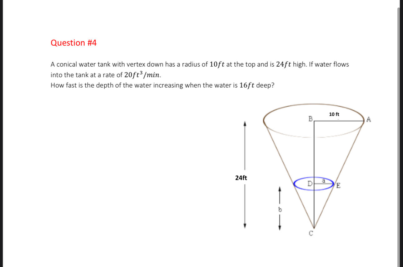 Question # 4 A conical water tank with vertex