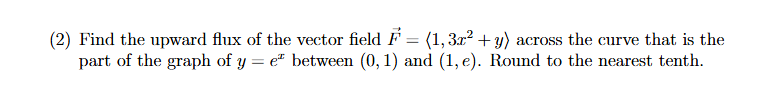 C ` ( 2 ) Find the upward flux of the vector