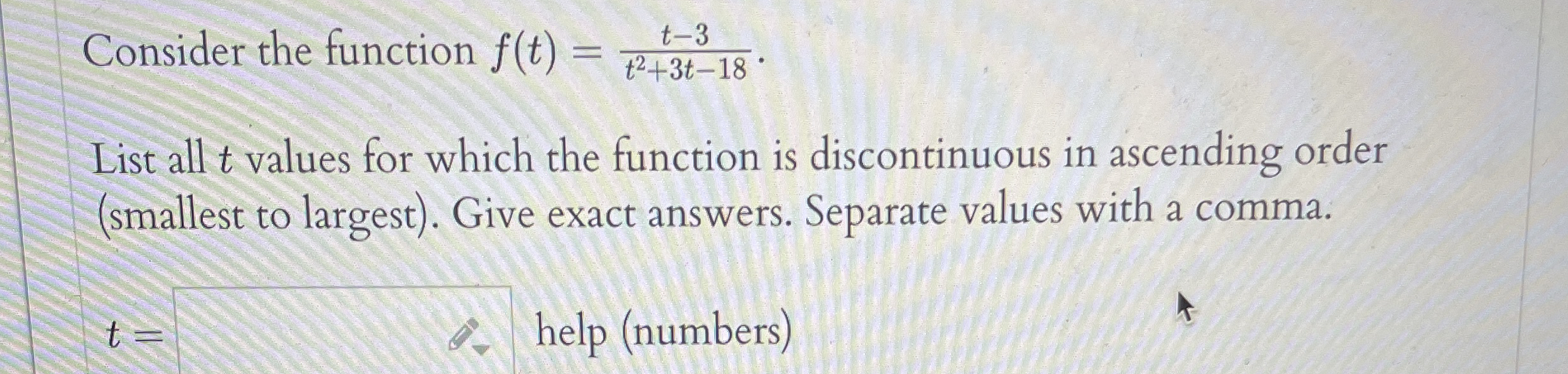 Consider the function f ( t ) = t - 3 t 2 + 3 t -