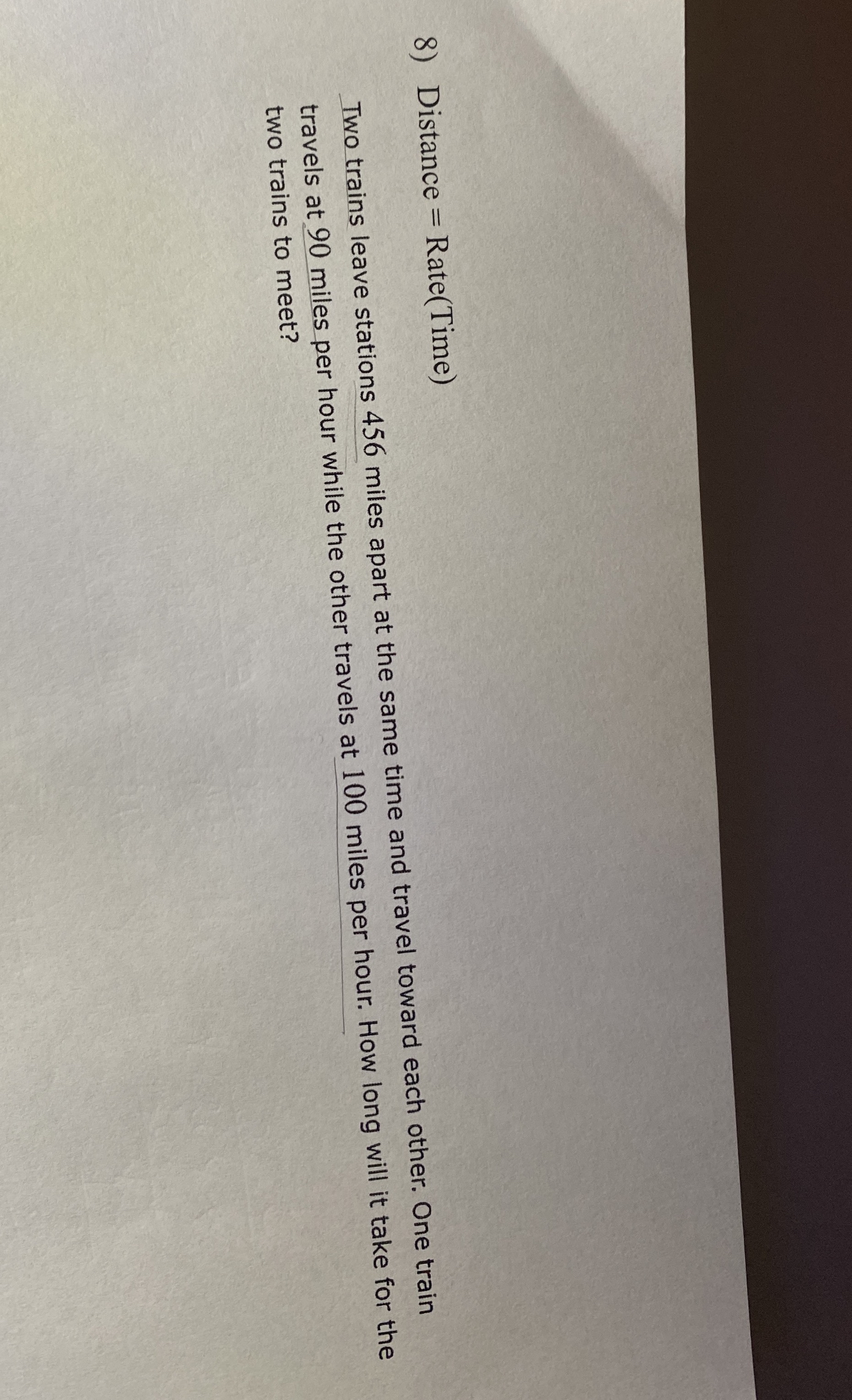 Distance = Rate ( Time