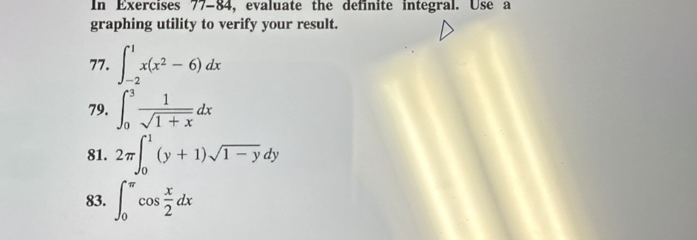 Exercises 7 7 - 8 4 , evaluate the definite