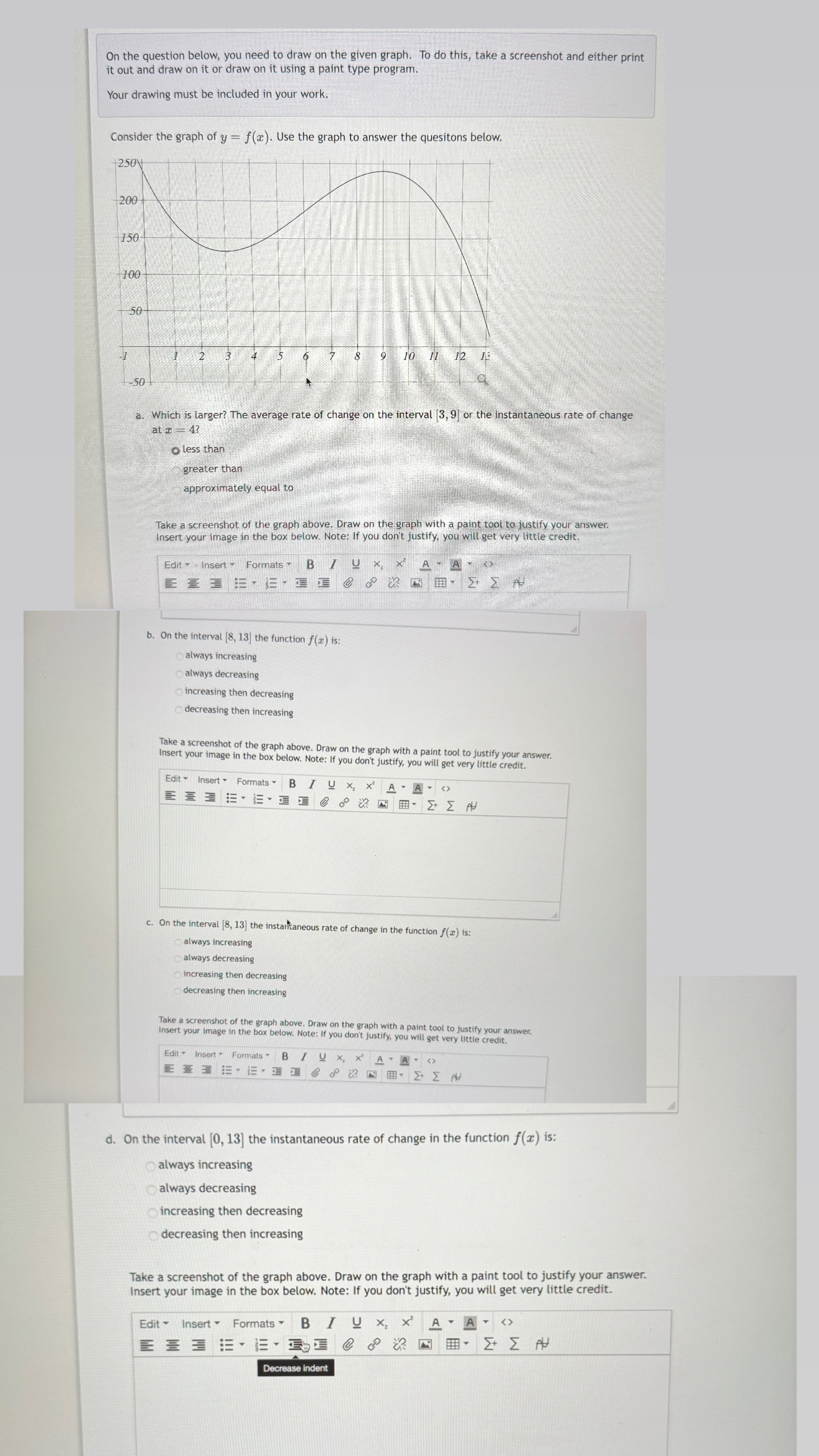 On the question below, you need to draw on the