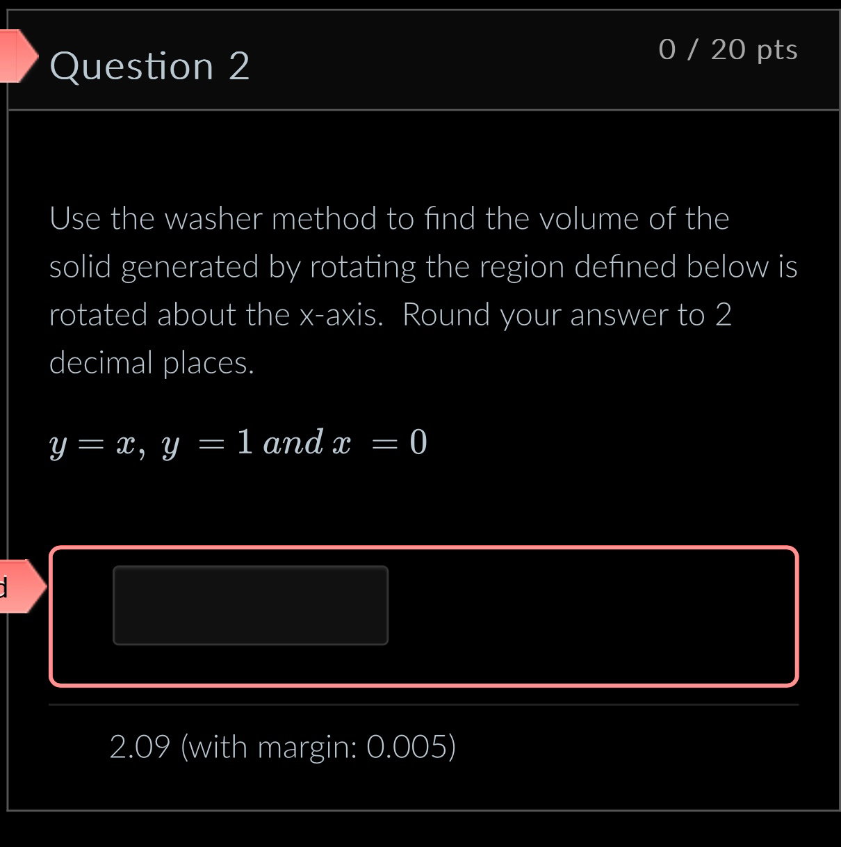 Question 2 0 2 0 pts Use the washer method to