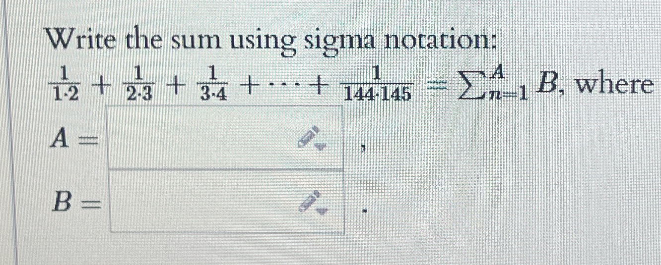 Write the sum using sigma notation: 1 1 * 2 + 1 2