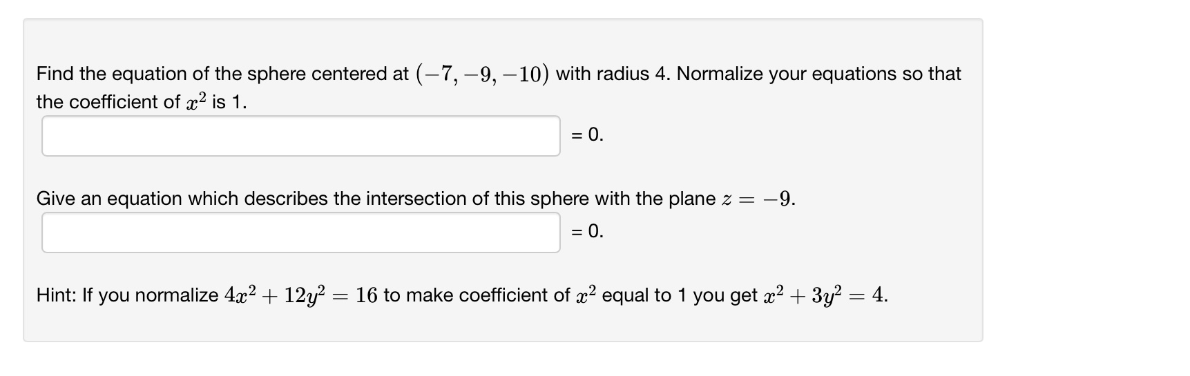 Find the equation of the sphere centered at ( - 7