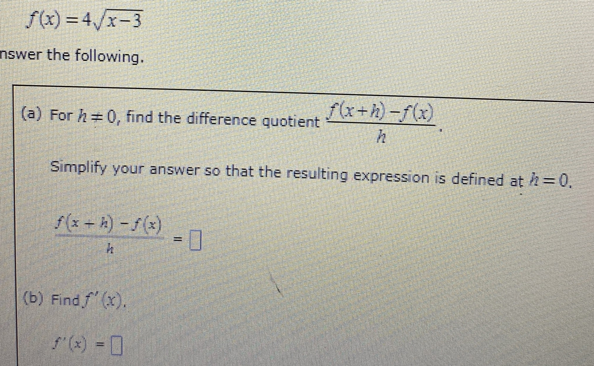 f ( x ) = 4 x - 3 2 nswer the following. ( a )