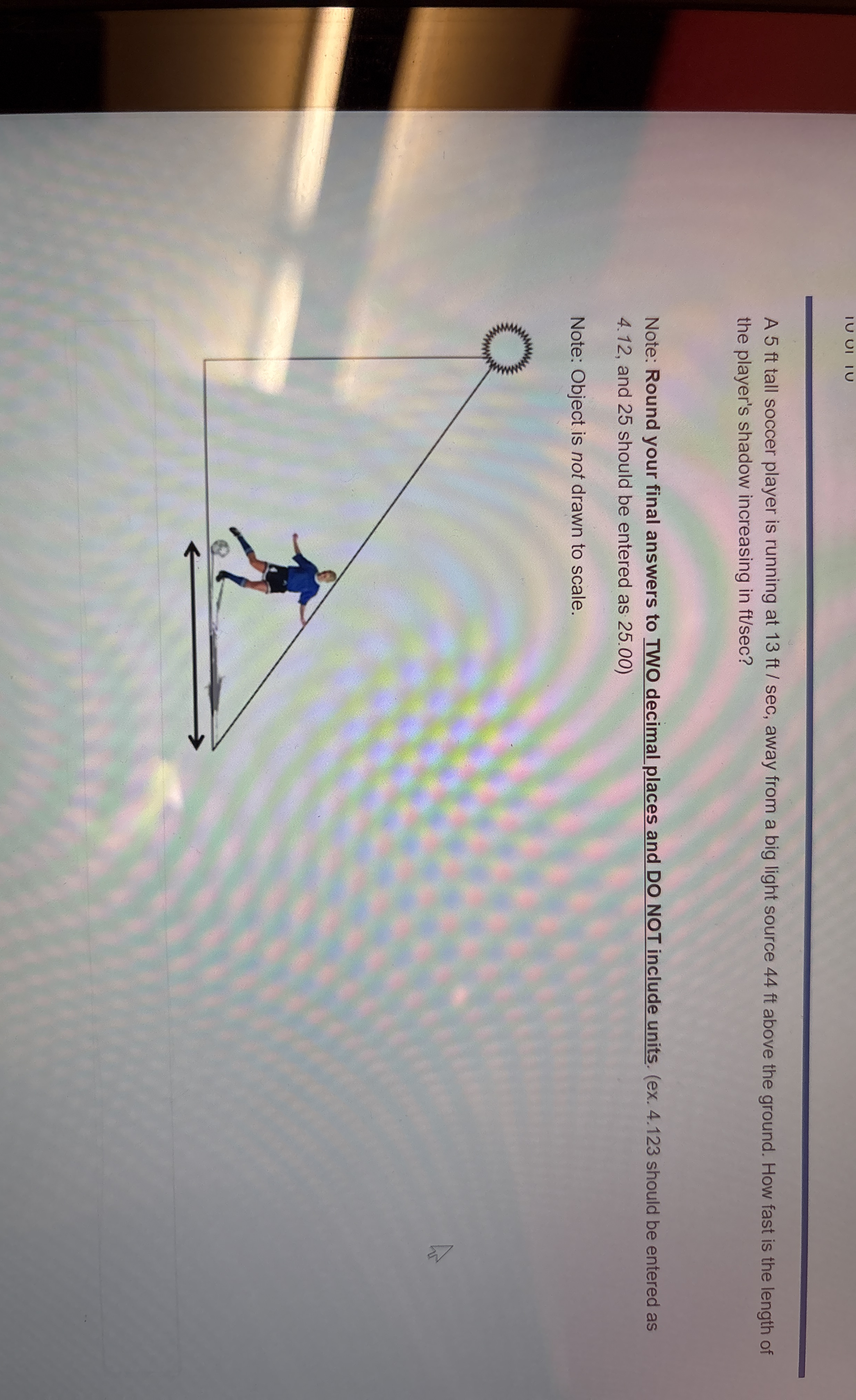 A 5 ft tall soccer player is running at 1 3 f t s