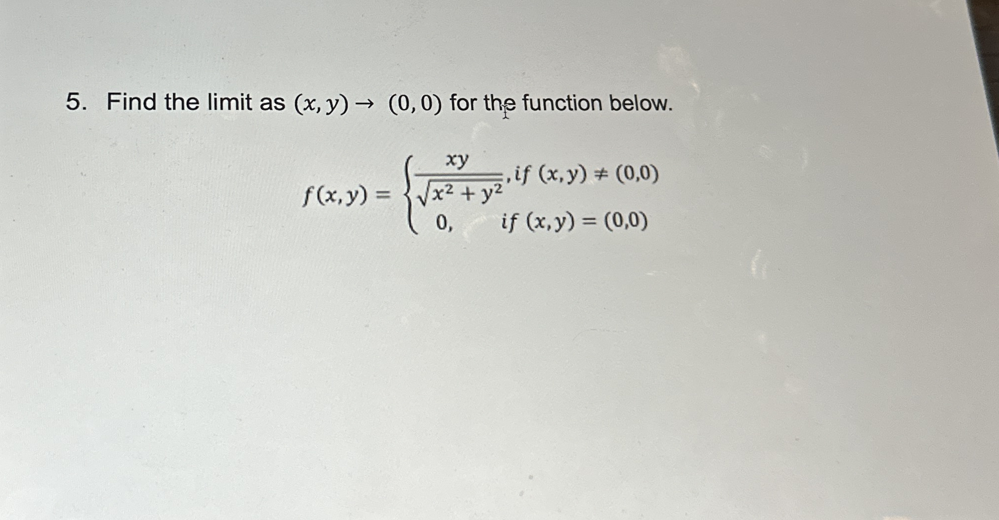 Find the limit as ( x , y ) ( 0 , 0 ) for the