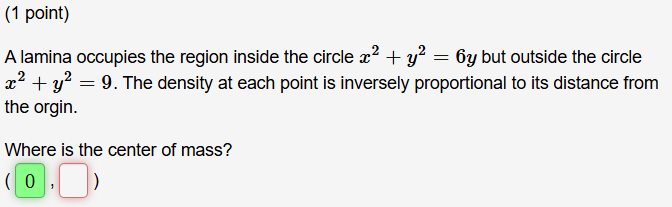 ( 1 point ) A lamina occupies the region inside
