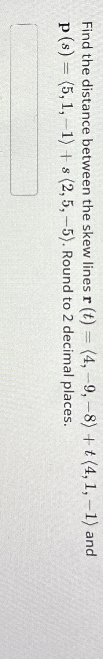 Find the distance between the skew lines r ( t )