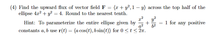 ( 4 ) Find the upward flux of vector field F = (