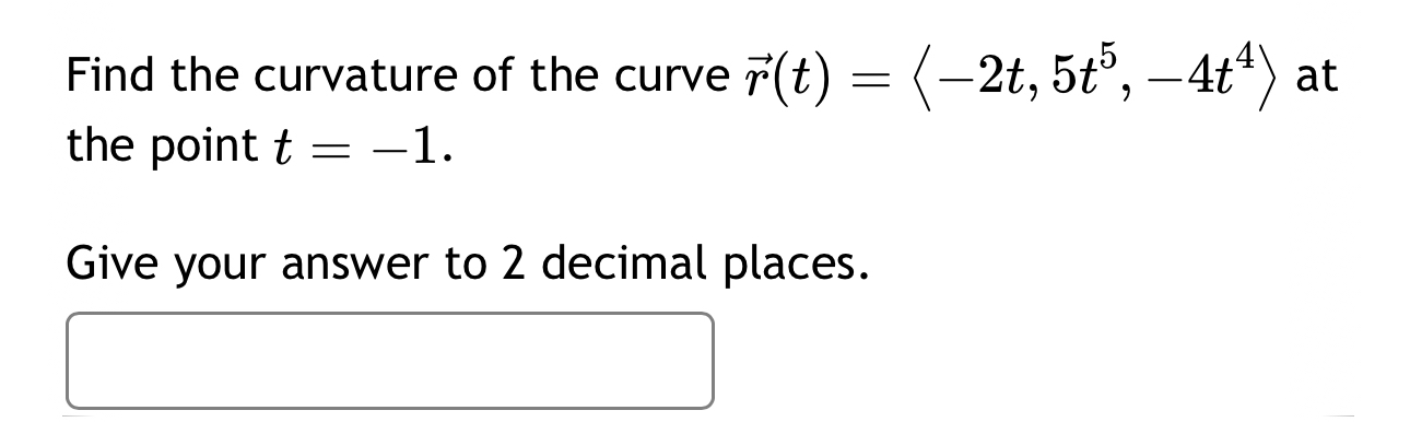 Find the curvature of the curve vec ( r ) ( t ) =
