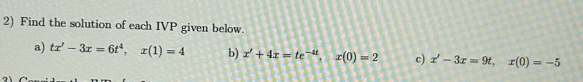 Find the solution of each IVP given below. a ) t