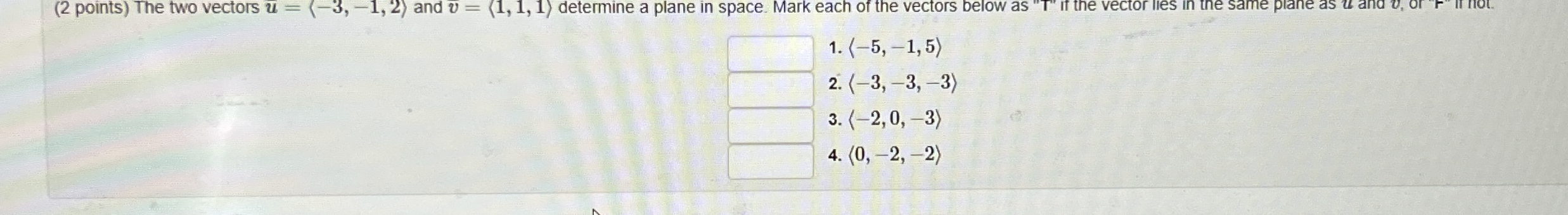 ( 2 points ) The two vectors u = ( : - 3 , - 1 ,