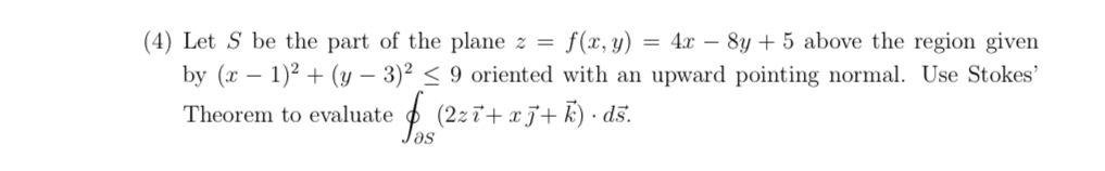 ( 4 ) Let S be the part of the plane z = f ( x ,