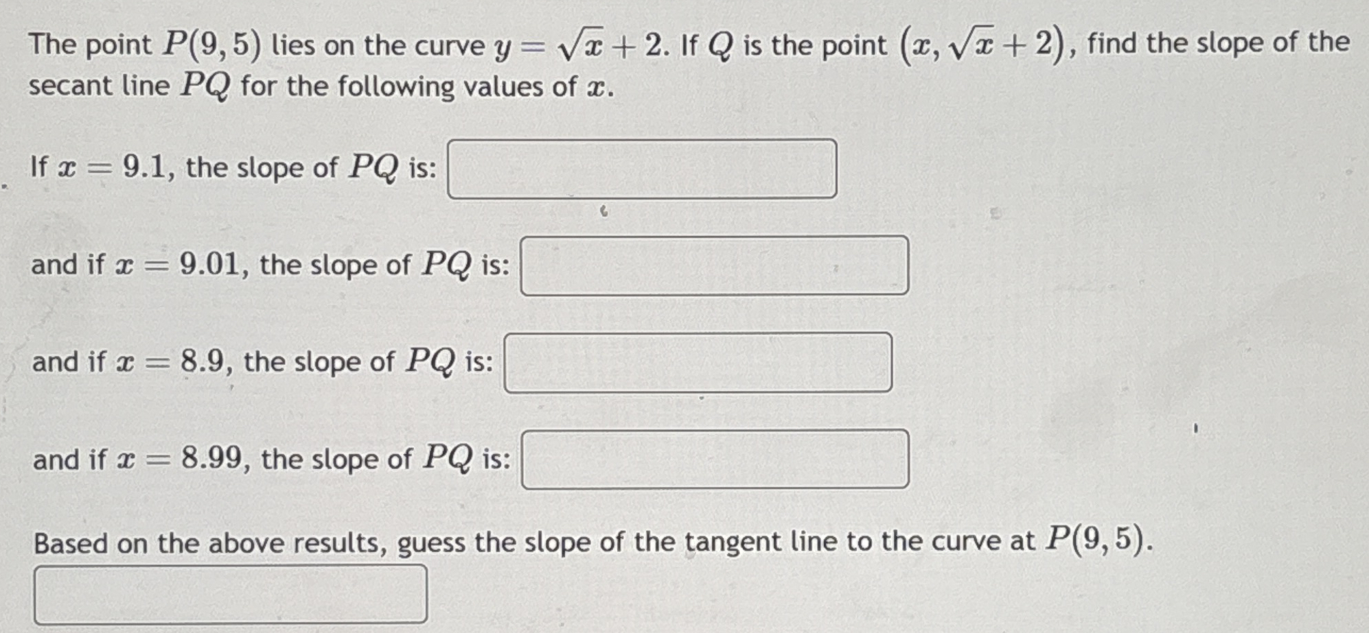 The point P ( 9 , 5 ) lies on the curve y = x 2 +