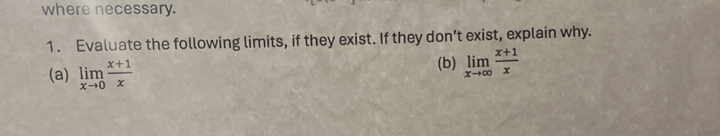 Evaluate the following limits , if they exist. If