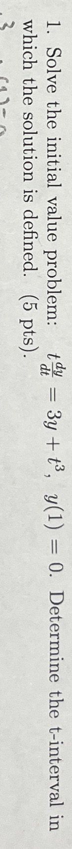 Solve the initial value problem: t d y d t = 3 y