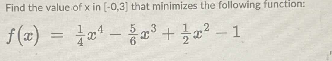 Find the value of x in - 0 , 3 that minimizes the