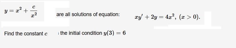 The functions y = x ^ 2 + ( c / x ^ 2 ) are all