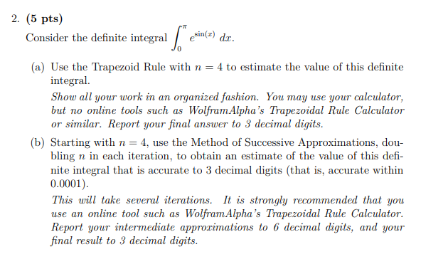 2 . ( 5 pts ) Consider the definite integral \ (