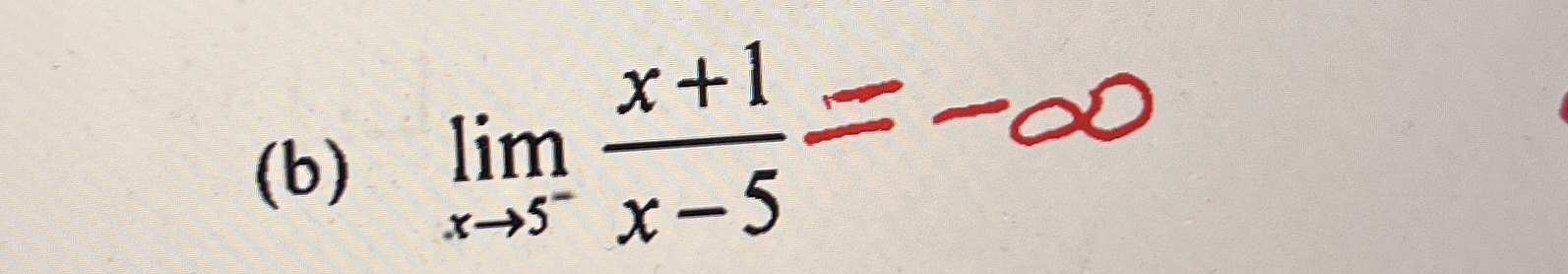 ( b ) lim x 5 - x + 1 x - 5 = -