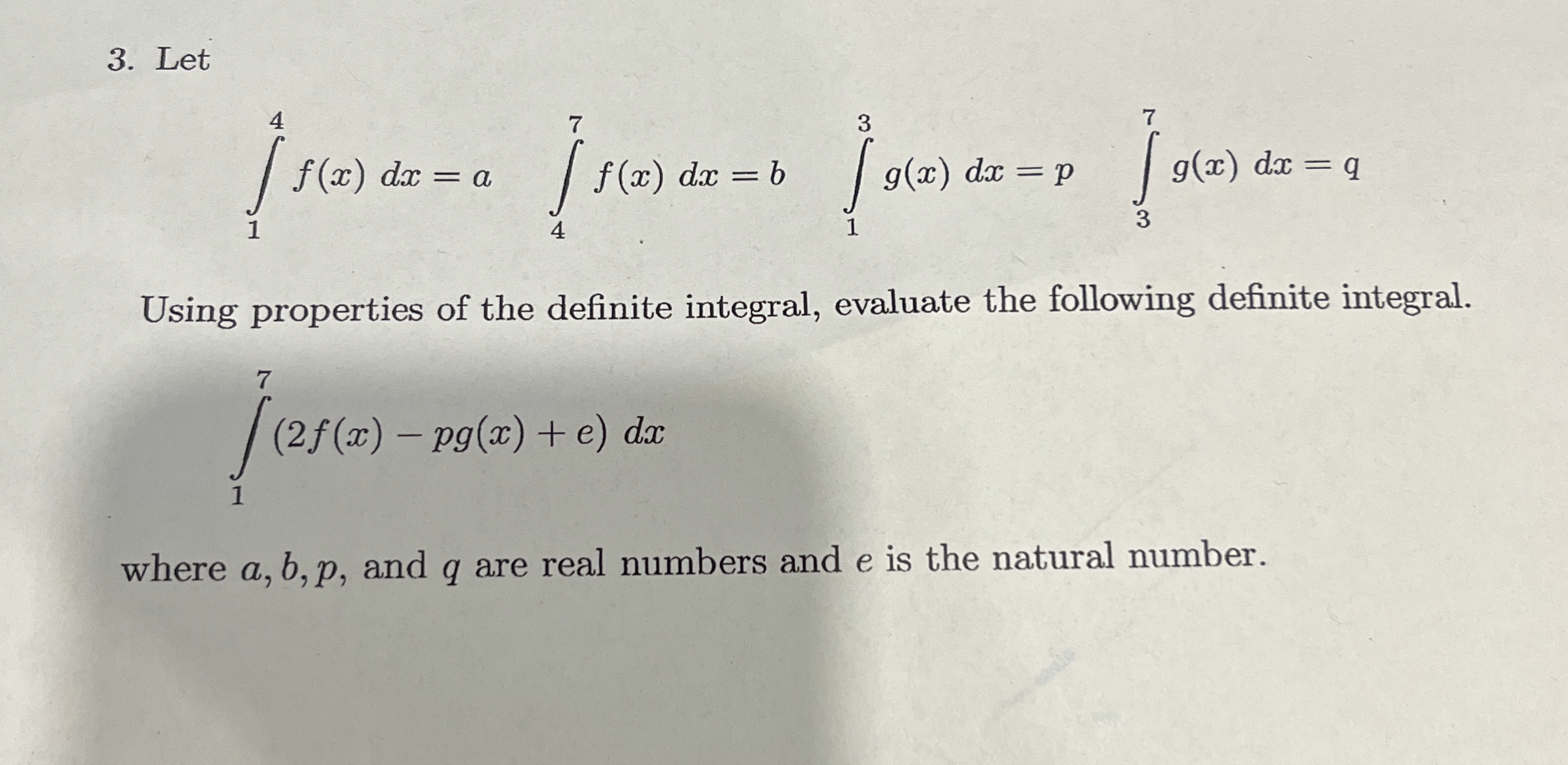 Let 1 4 f ( x ) d x = a , 4 7 f ( x ) d x = b , 1