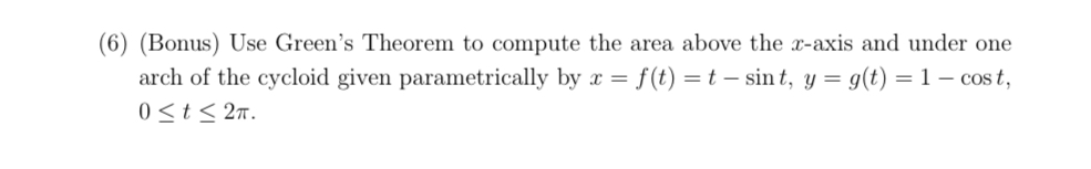 ( 6 ) ( Bonus ) Use Green's Theorem to compute