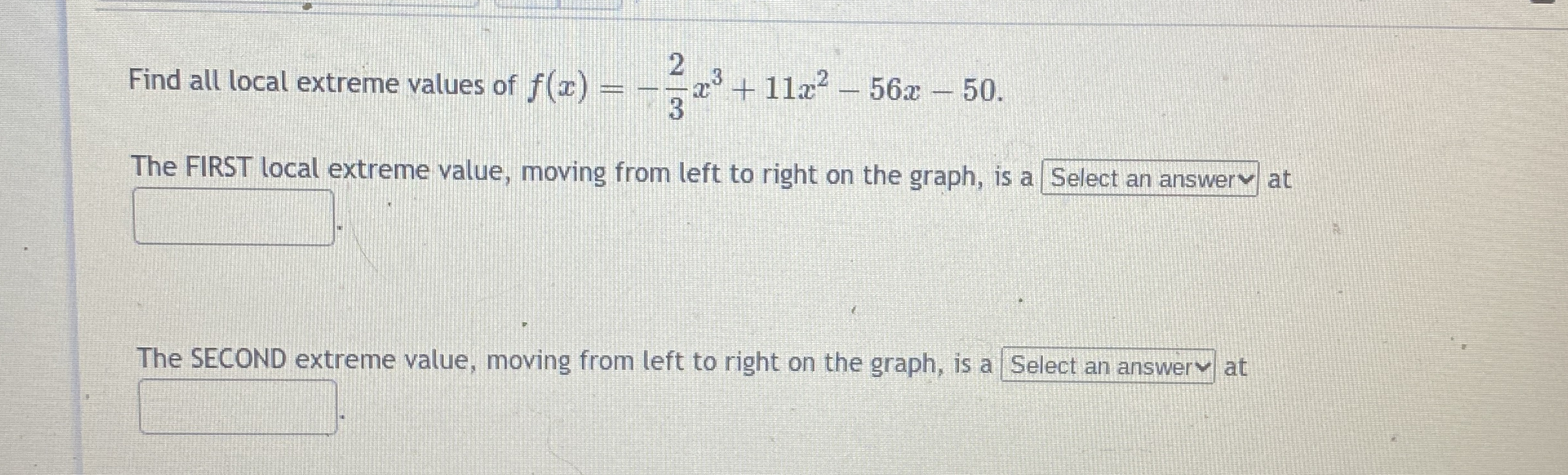 Find all local extreme values of f ( x ) = - 2 3