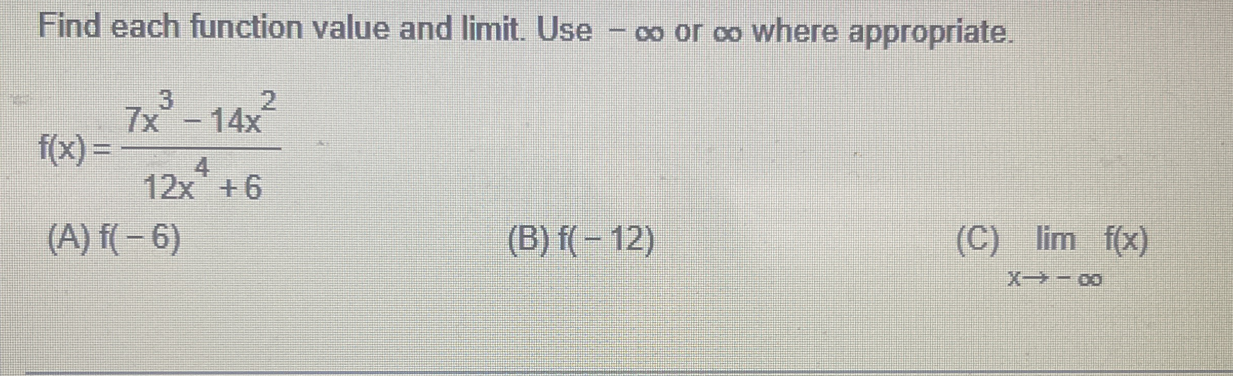 Find each function value and limit . Use - or