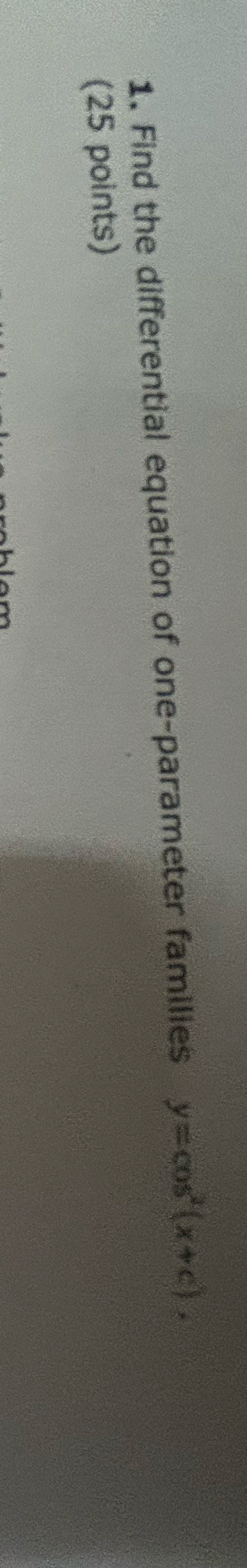 Find the differential equation of one - parameter