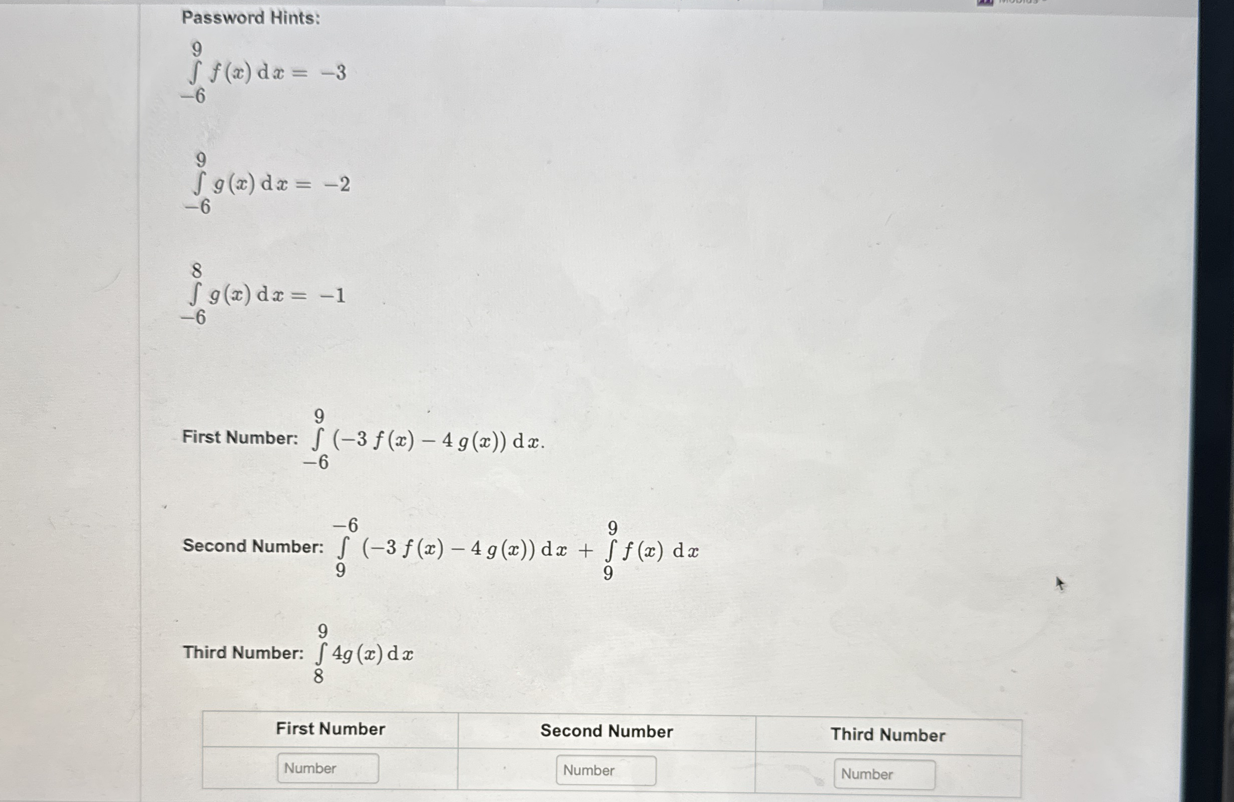 Password Hints: - 6 9 f ( x ) d x = - 3 - 6 9 g (