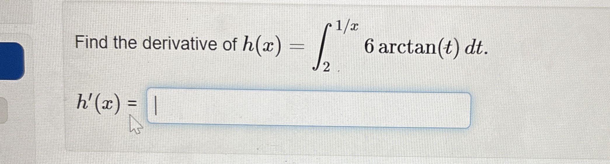 How to solve Find the derivative of h ( x ) = 2 1