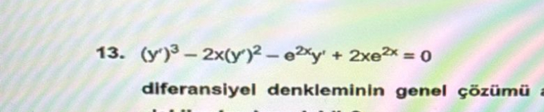 ( y ' ) 3 - 2 x ( y ' ) 2 - e 2 x y ' + 2 x e 2 x