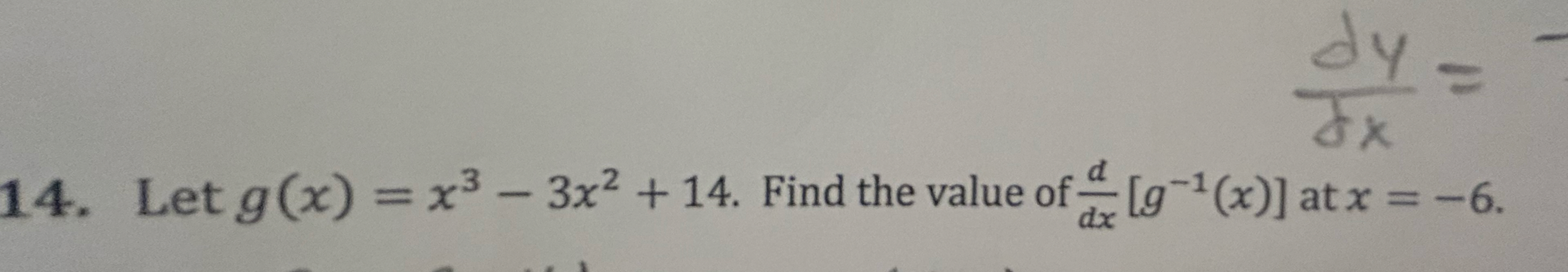 Let g ( x ) = x 3 - 3 x 2 + 1 4 . Find the value