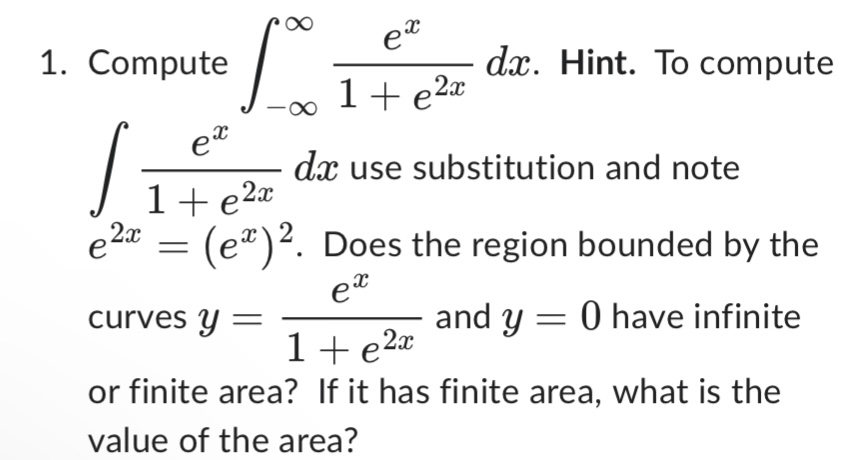 Compute - e x 1 e 2 x d x . Hint. To compute e x