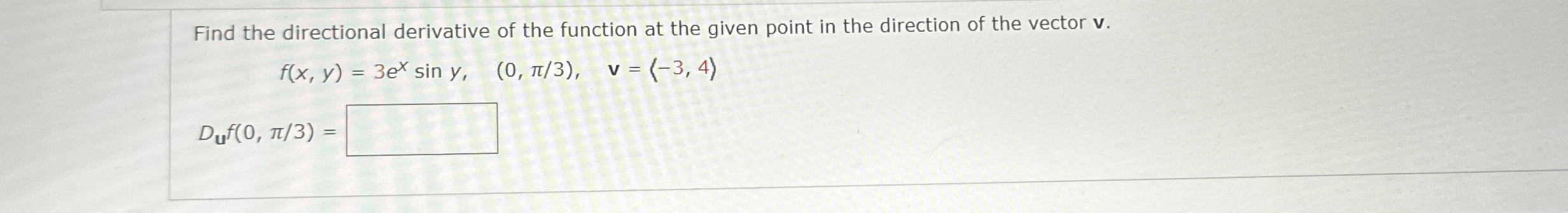 Find the directional derivative of the function