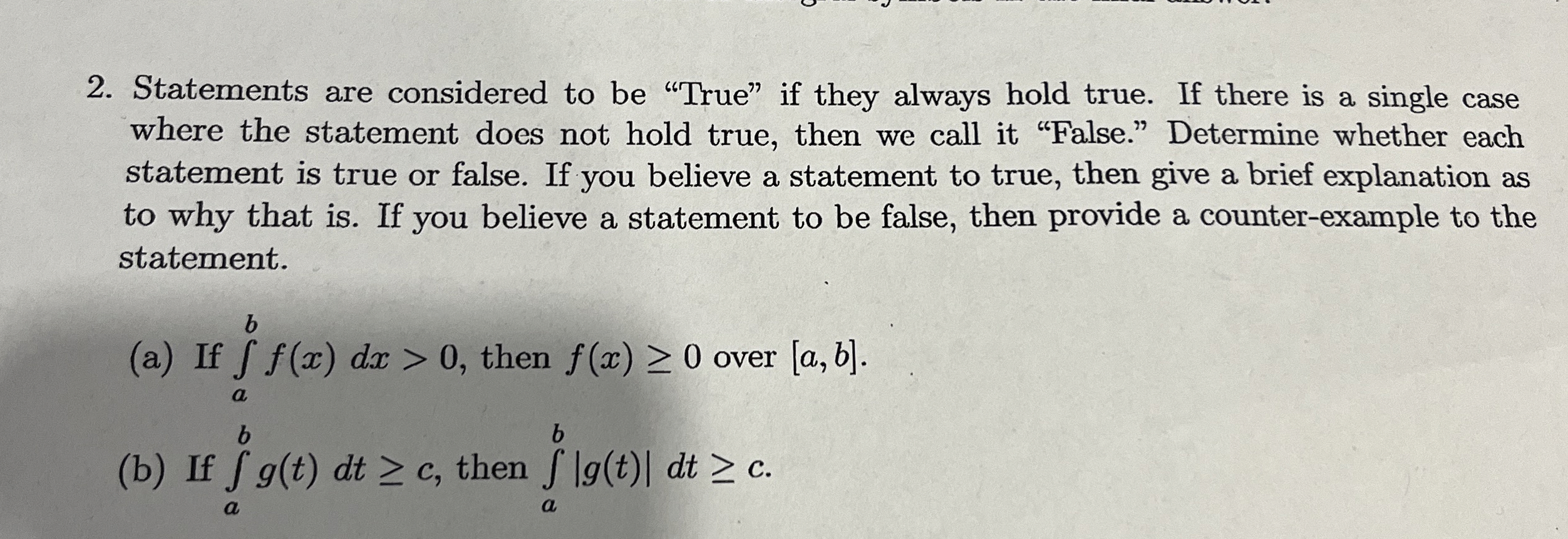 Statements are considered to be "True" if they