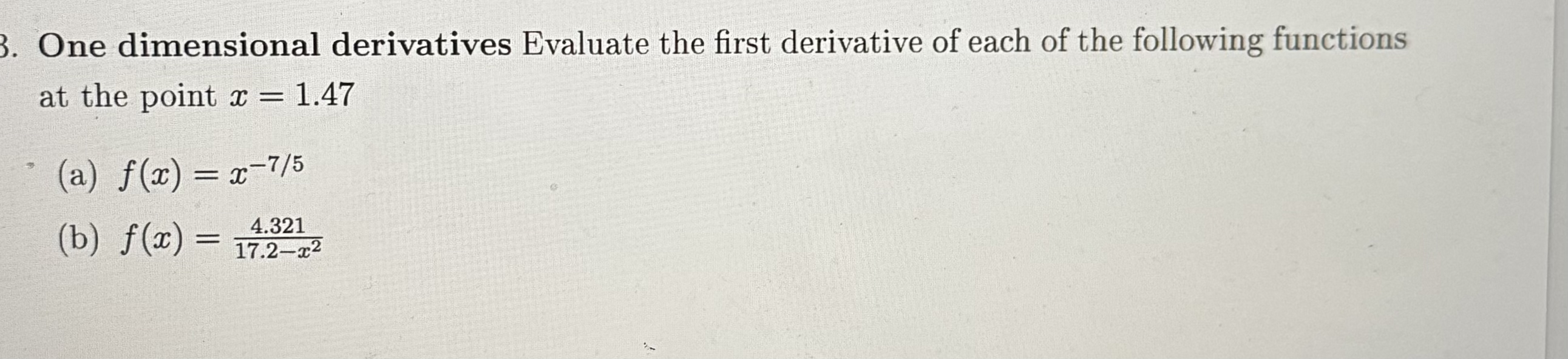 One dimensional derivatives Evaluate the first