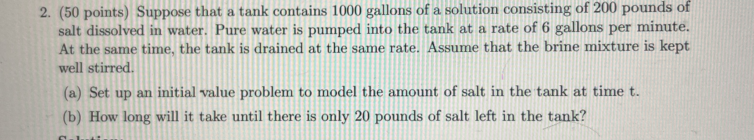 ( 5 0 points ) Suppose that a tank contains 1 0 0