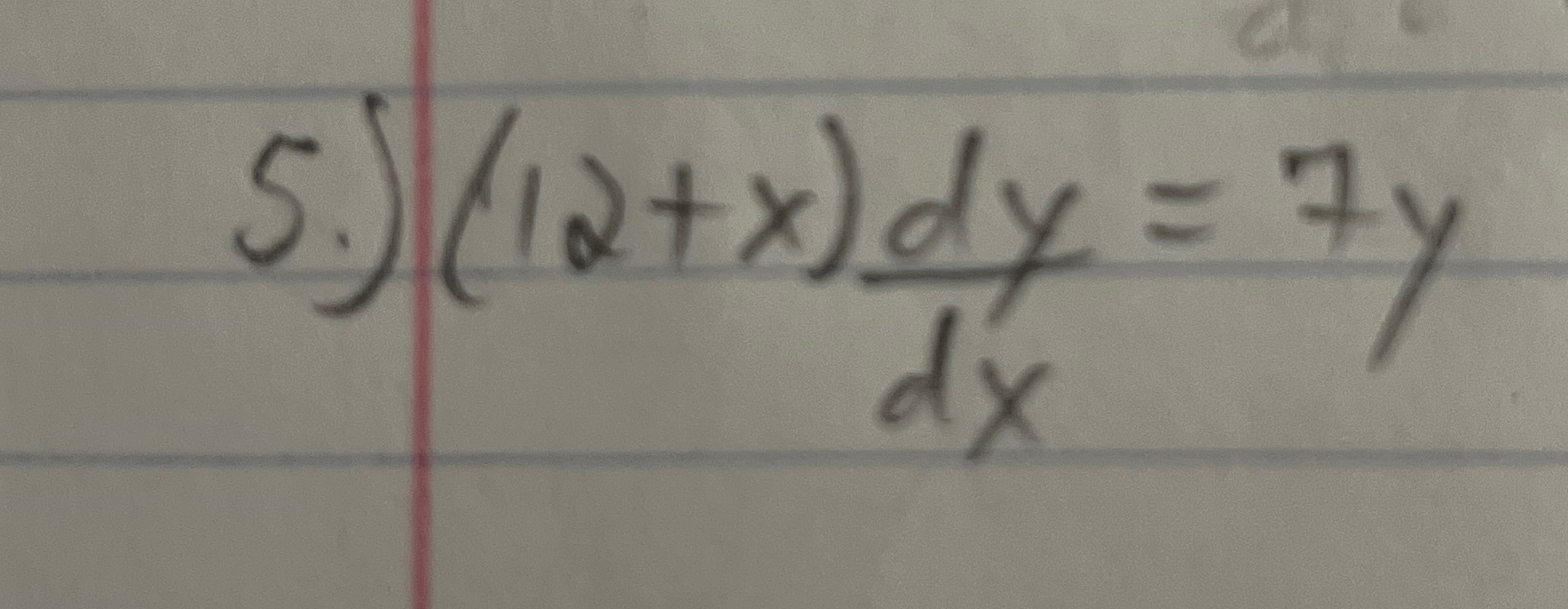 5 . ) ( 1 2 + x ) d y d x = 7 y