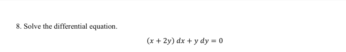 Solve the differential equation. ( x 2 y ) d x y