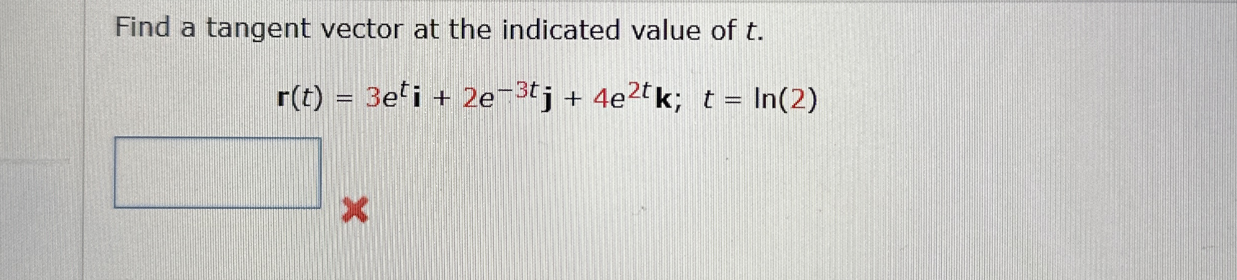 Find a tangent vector at the indicated value of t