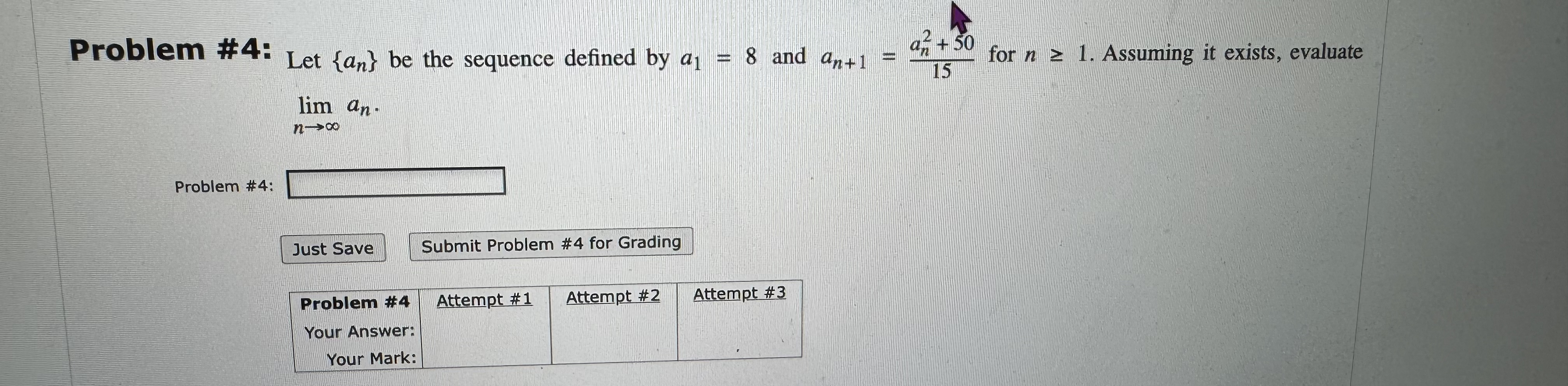 Problem # 4 : Let { a n } be the sequence defined