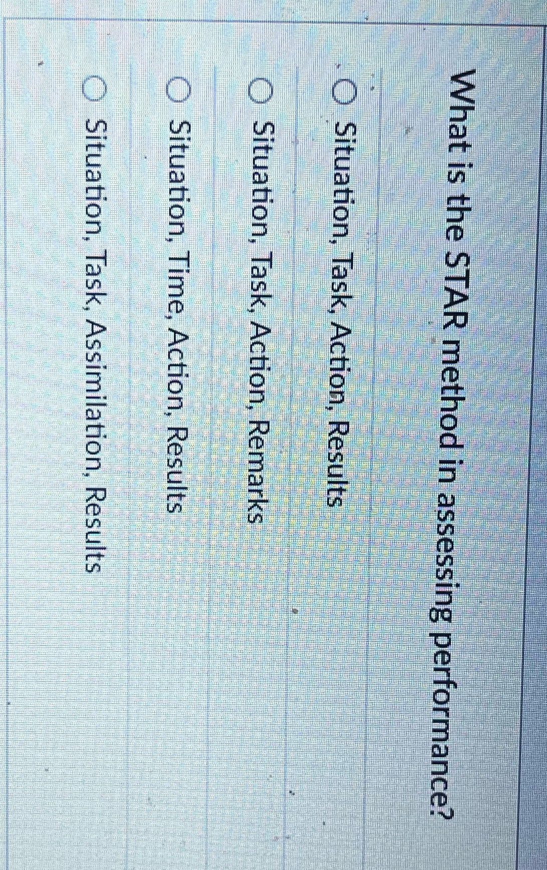 What is the STAR method in assessing performance?