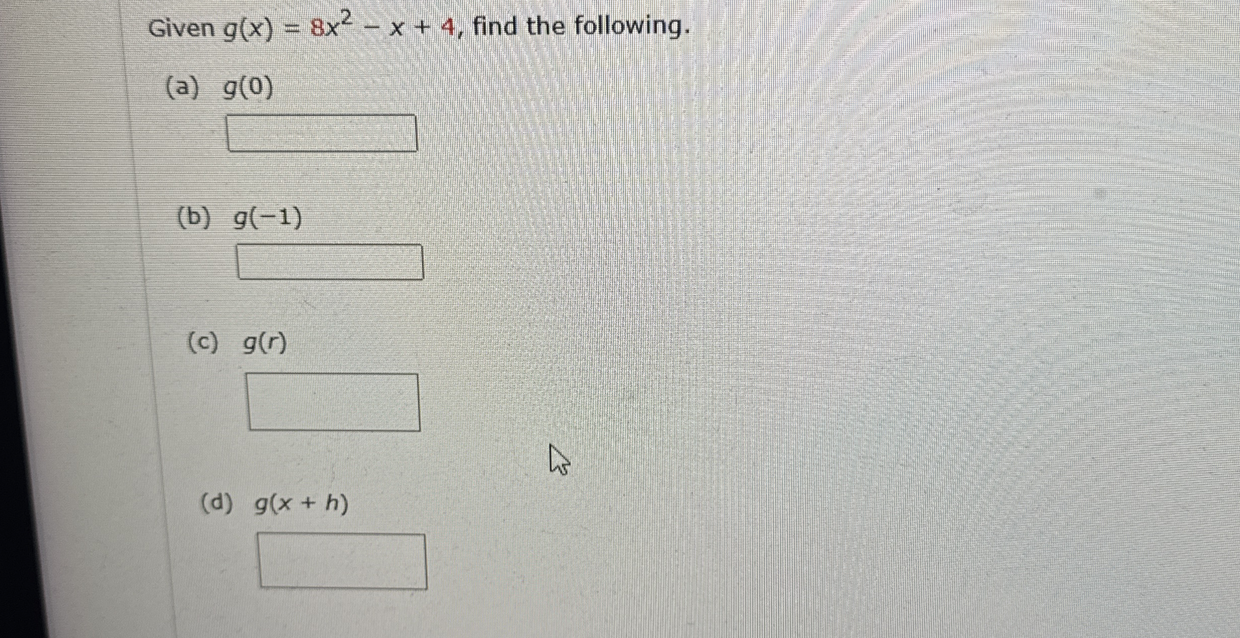 Given g ( x ) = 8 x 2 - x + 4 , find the