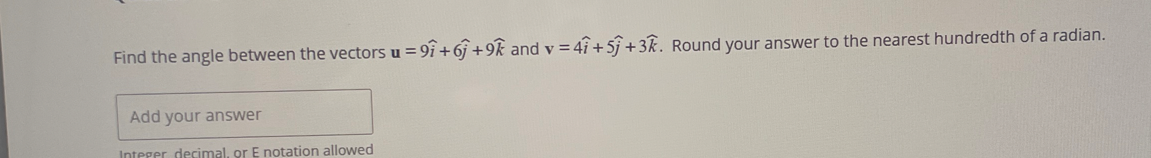 Find the angle between the vectors u = 9 hat ( i